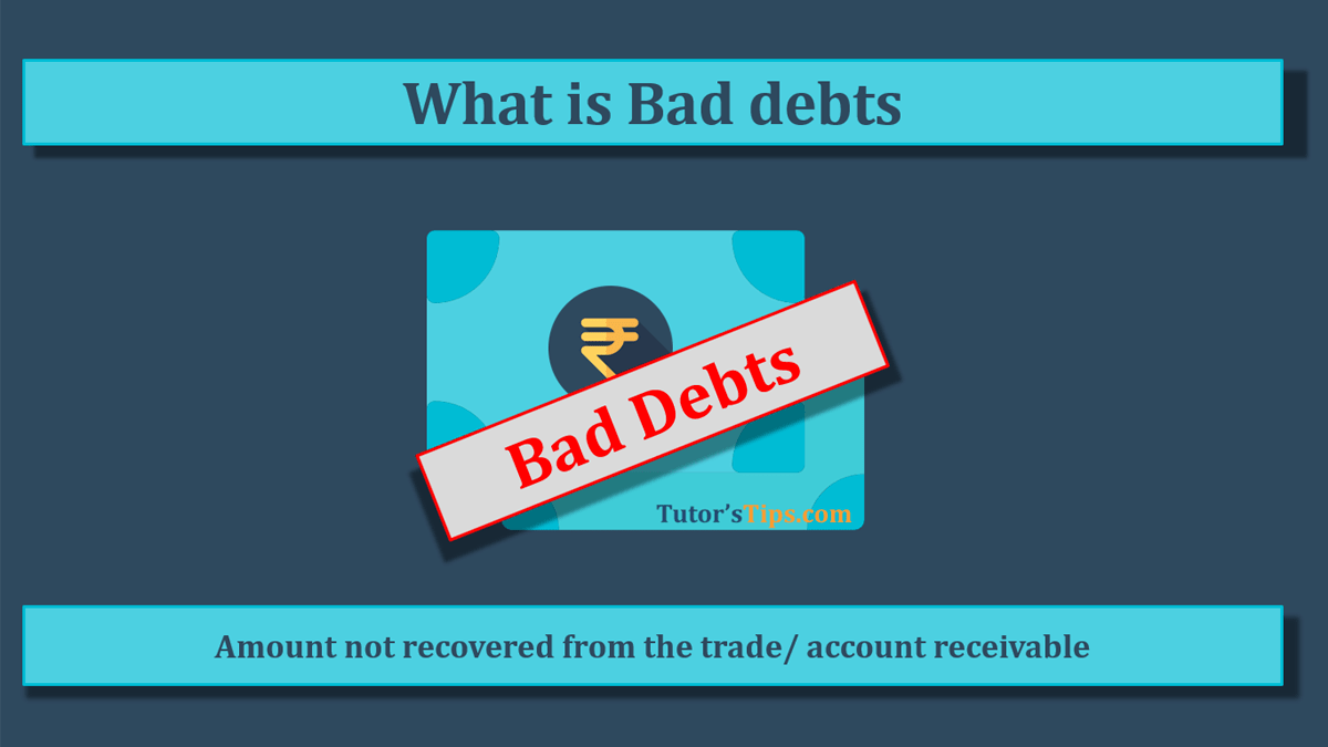 What is Bad Debt | Example | Journal Entry