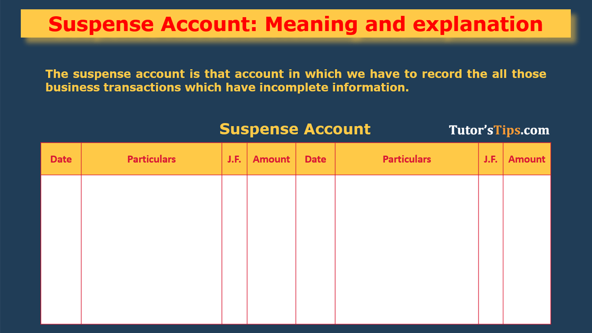 Suspense Account: Meaning and explanation