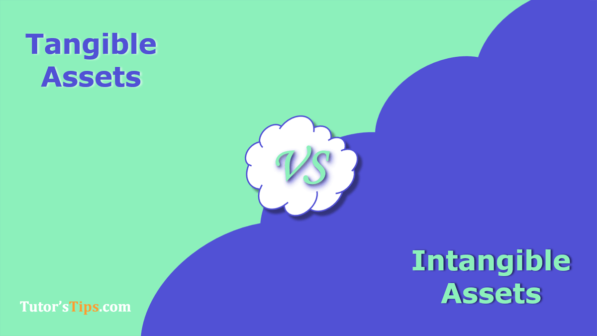 Difference Between Tangible and Intangible Assets
