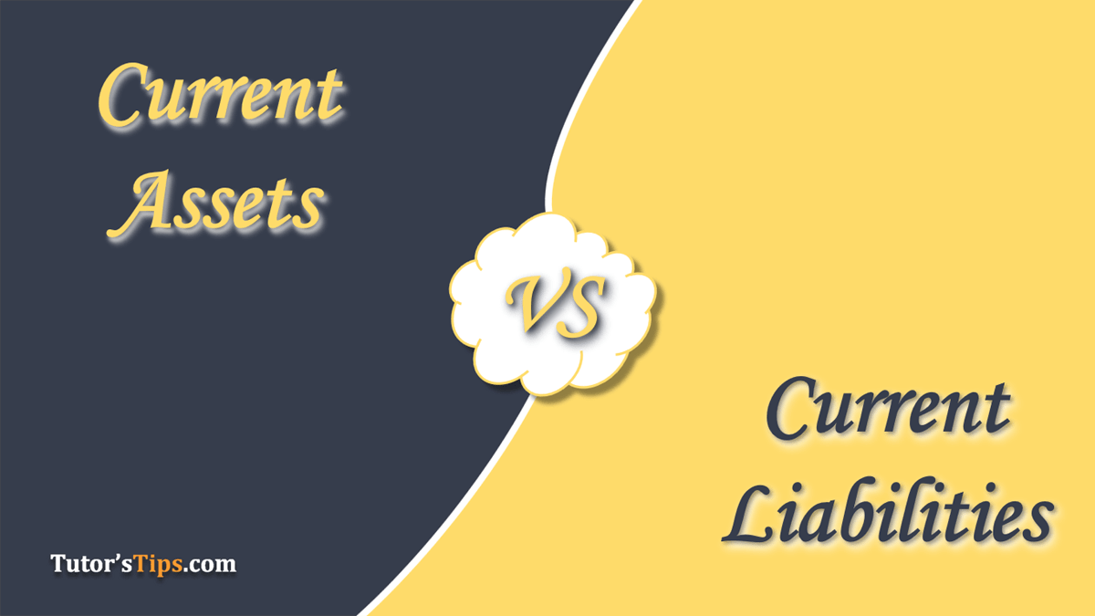 Difference between Current Assets and Current Liabilities