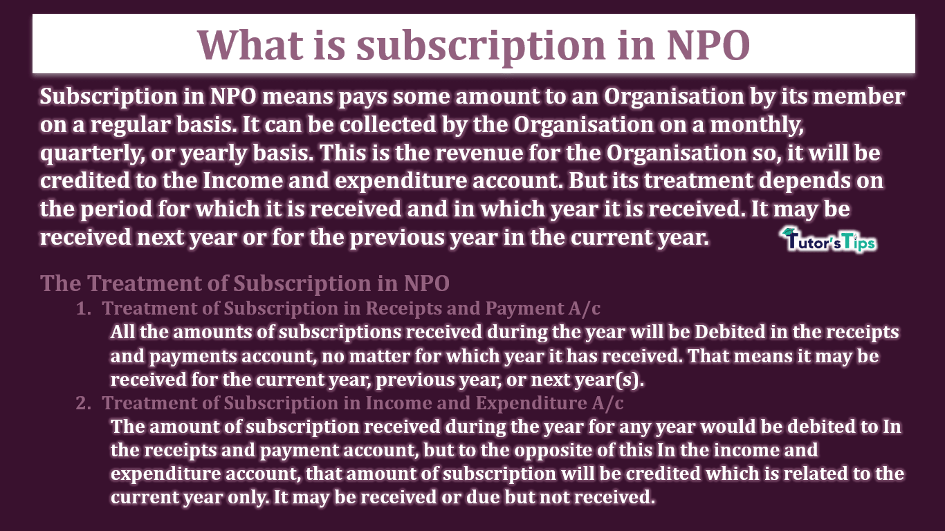 What is subscription in NPO - Treatments and Examples: