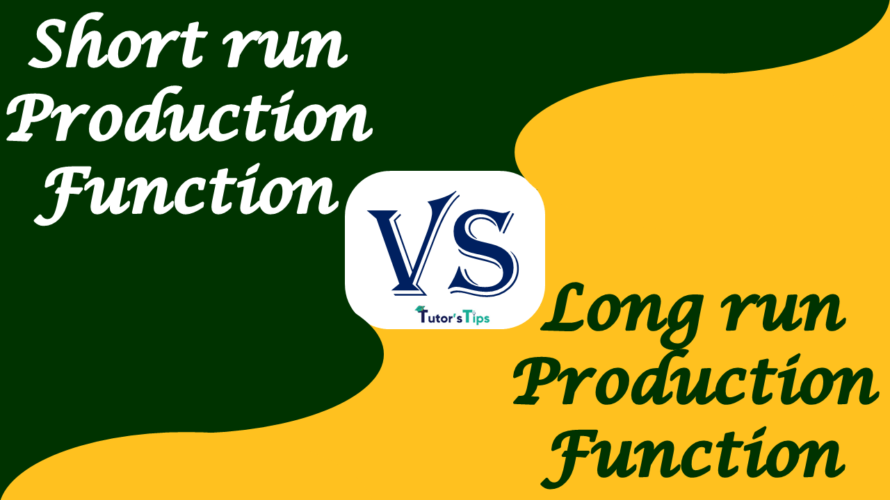 Difference between Short Run and Long Run Production Function