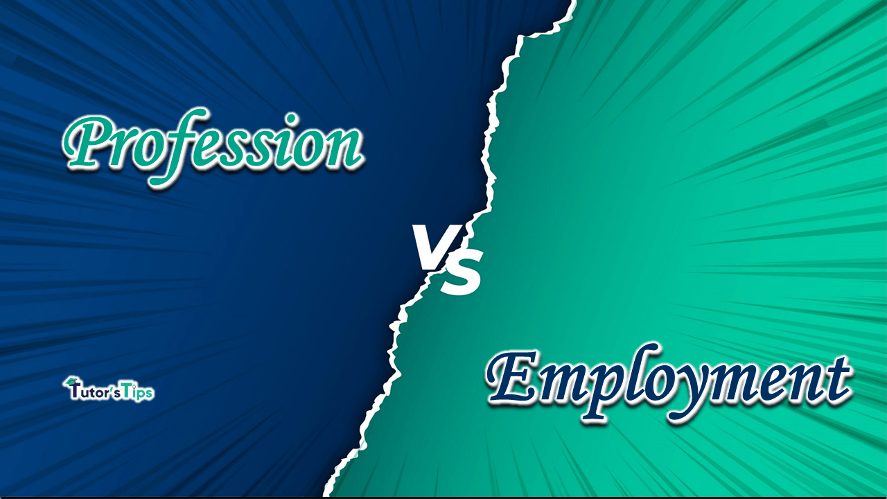 Difference between Profession and Employment-examples