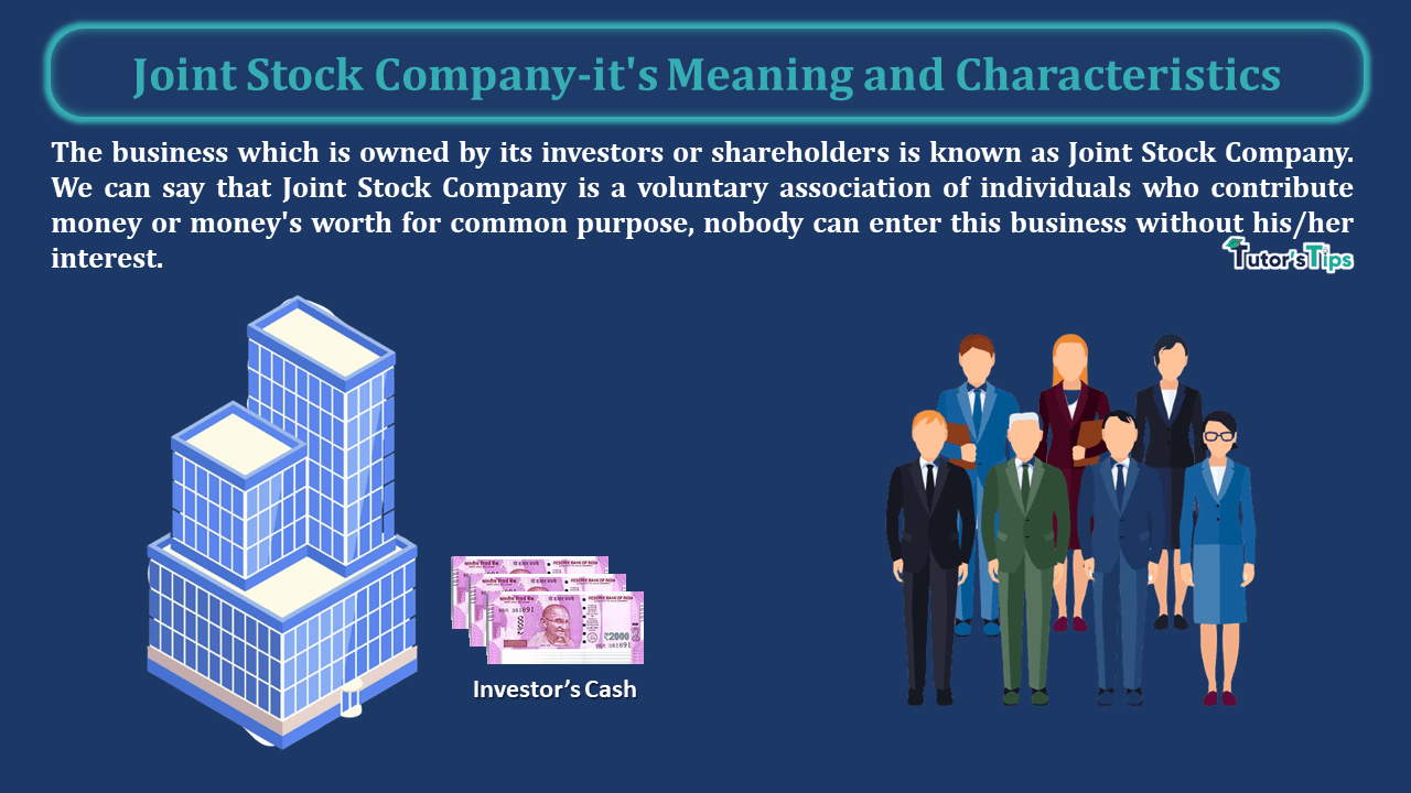 Joint Stock Company-it's Meaning and Characteristics