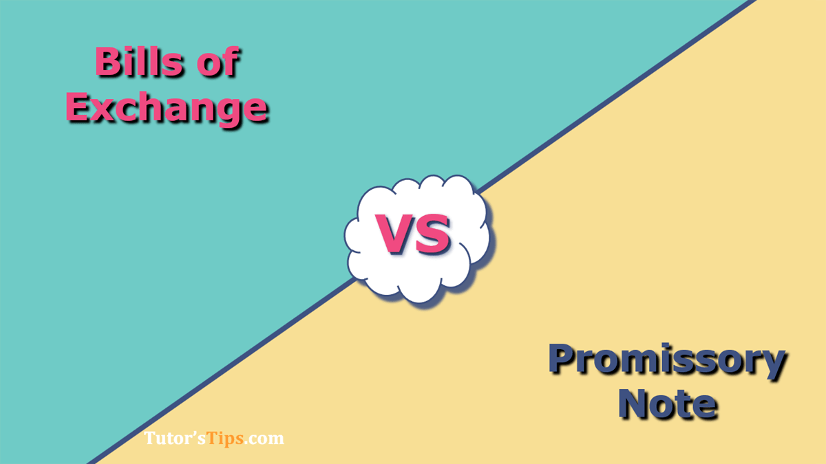 9 Important Differences Between Bills of Exchange and Promissory Note - In Hindi