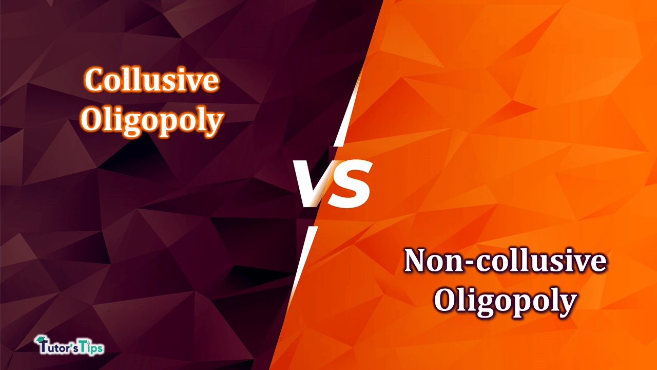 8 Easy Differences between Collusive and Non-collusive Oligopoly - In Hindi