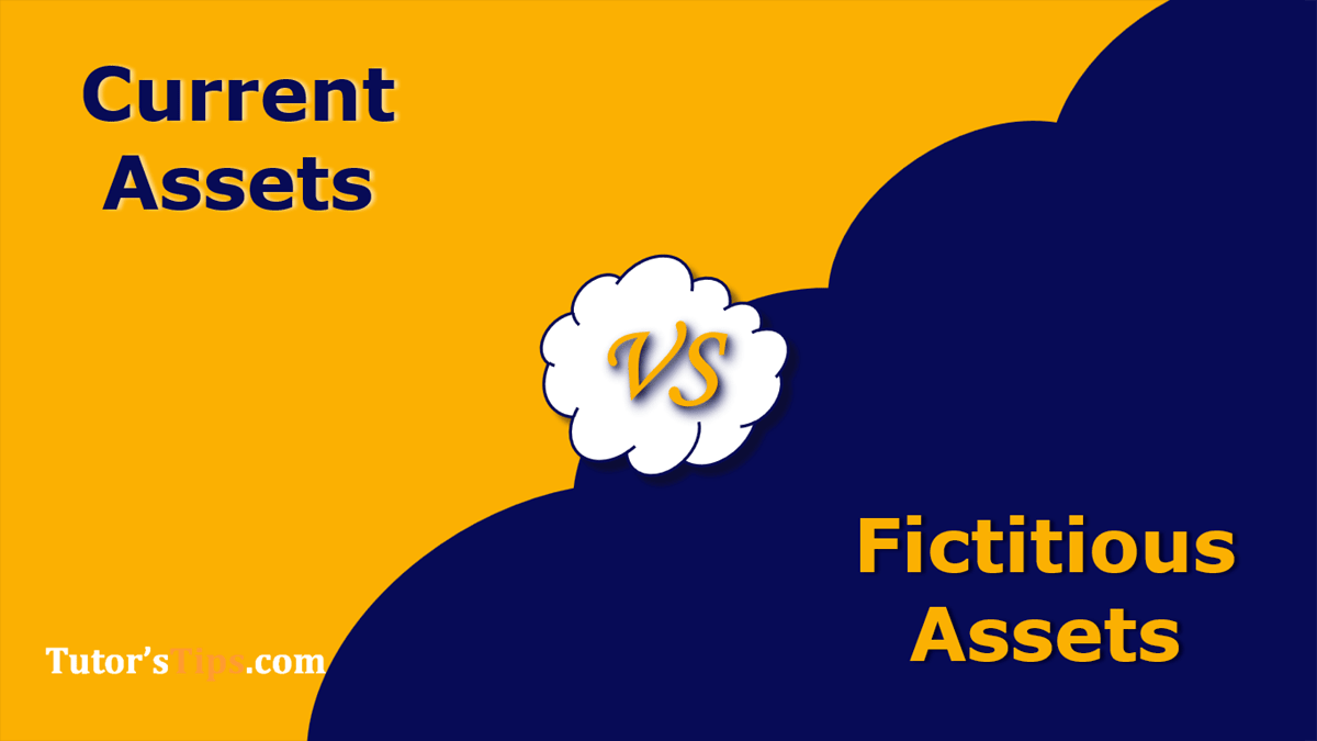 6 Major Differences between Current Assets and Fictitious Assets - In Hindi