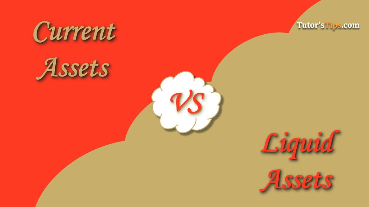 6 Important Difference between Current and Liquid Assets - In Hindi