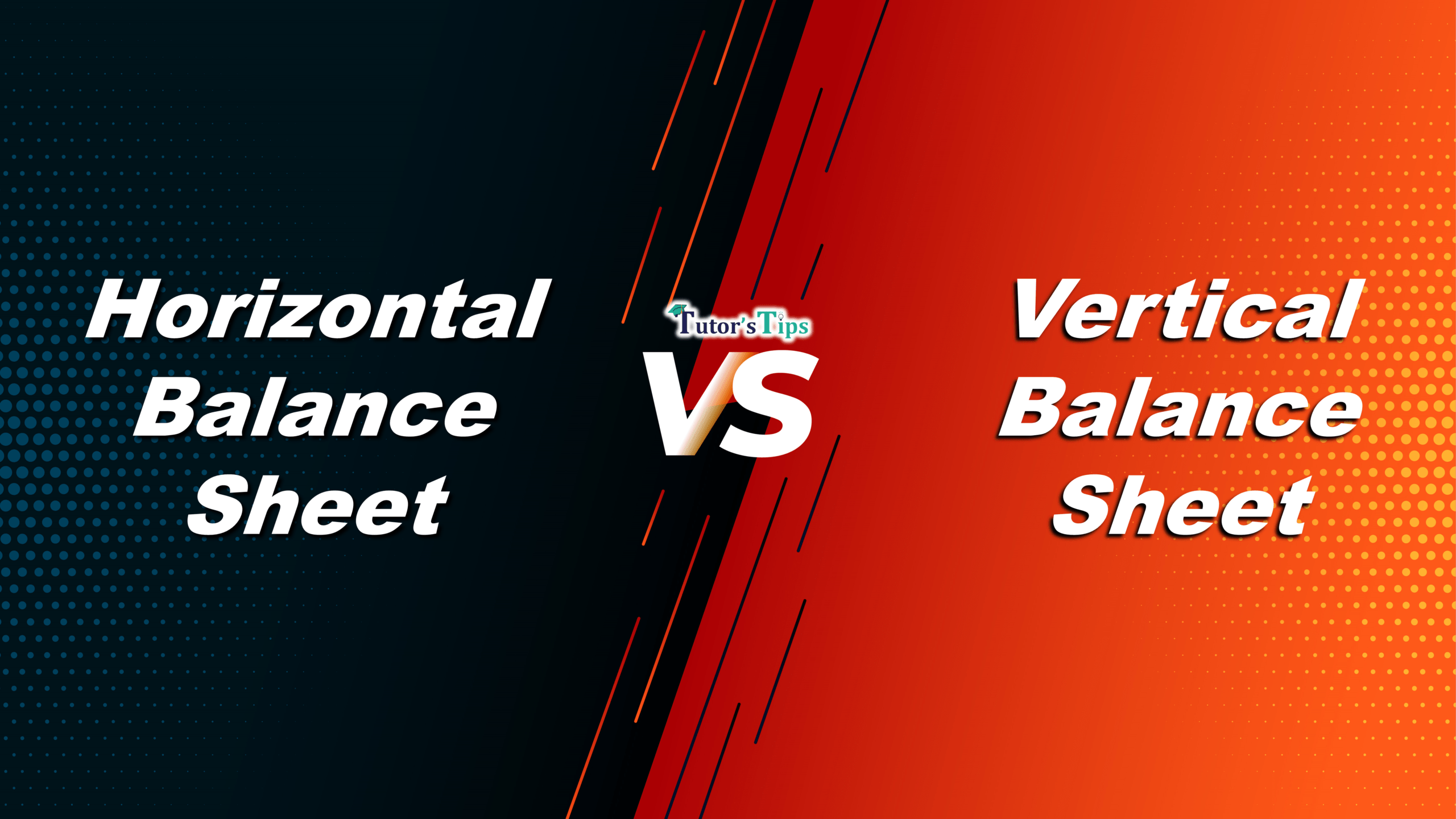 6 Easy Difference between Horizontal and Vertical Balance sheet - In Hindi