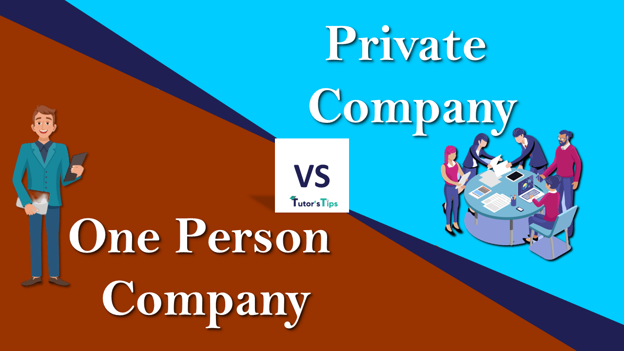 8 Important Difference between One Person Company and Private Company - In Hindi