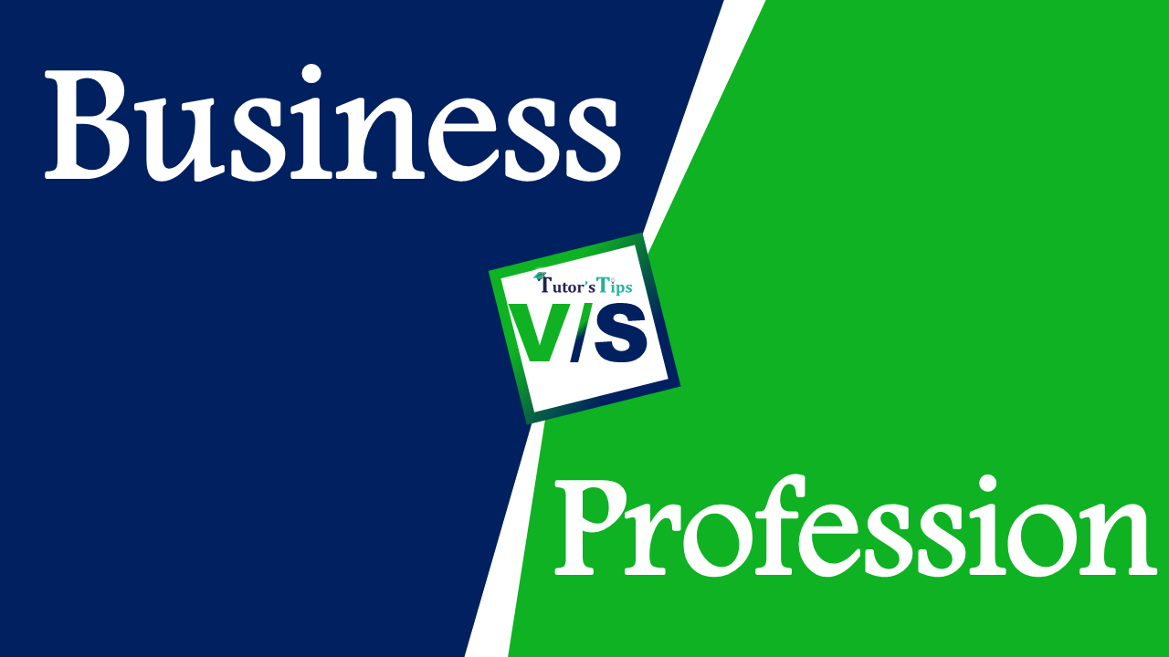 9 Easy differences between Business and Profession - In Hindi