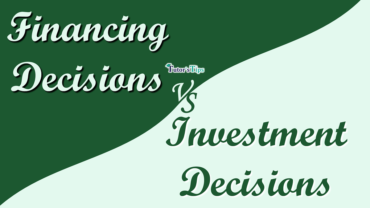 5 Easy Differences between Financing and Investment Decisions - In Hindi