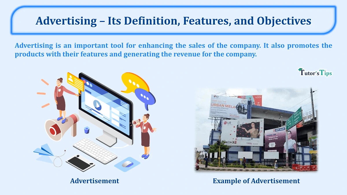 Advertising-its meaning, definition, features, and objectives - In Hindi