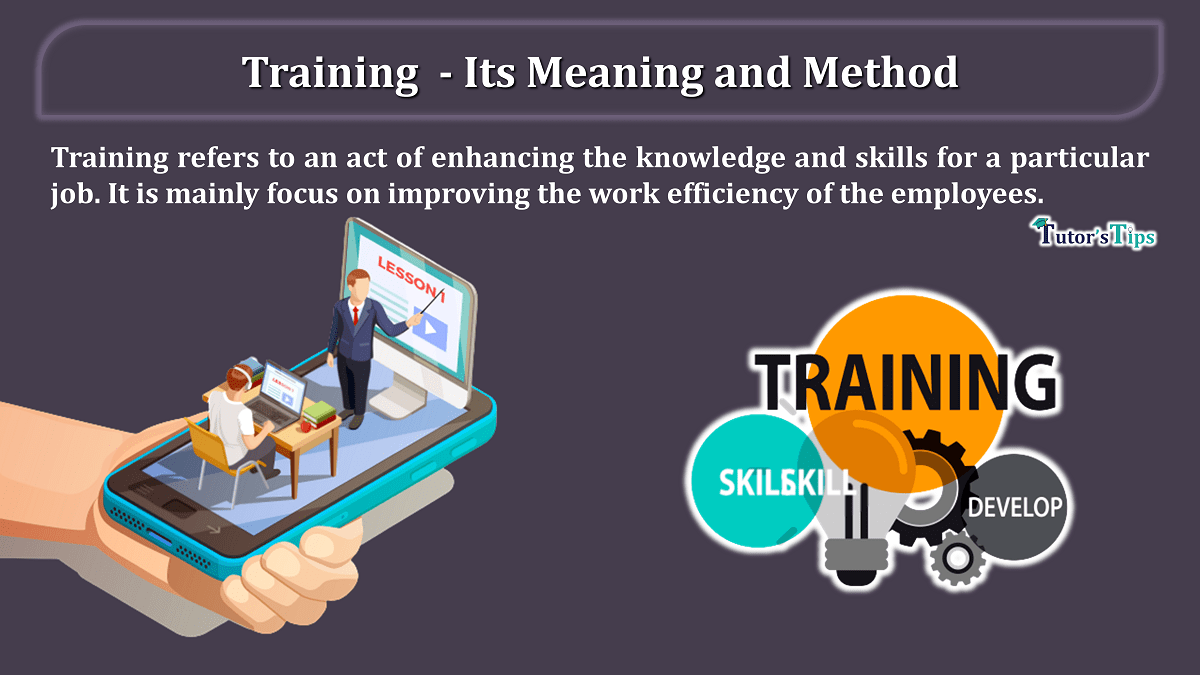 Training - Meaning and 2 Methods are explained with examples - In Hindi